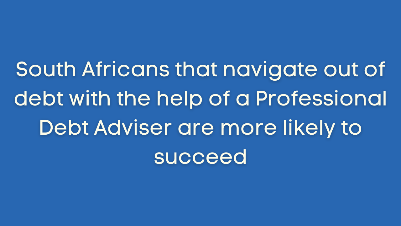 South Africans that navigate out of debt with the help of a professional debt adviser are more likely to succeed